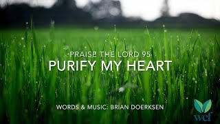 Purify My Heart  PTL 95  Lyric Video [upl. by Rudolf]