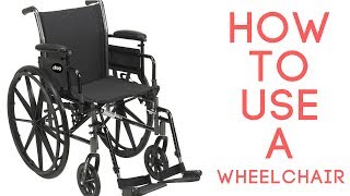 How to Use a Standard Wheelchair [upl. by Sumahs]