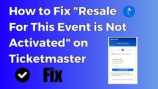 How to Fix quotResale For This Event is Not Activatedquot on Ticketmaster [upl. by Zoellick852]