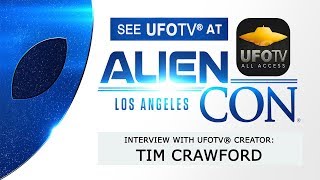 UFOTV® Creator Tim Crawford at AlienCon LA 2019 [upl. by Groome80]