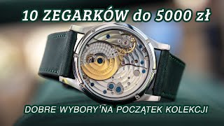 10 zegarków do 5000 zł od których warto zacząć kolekcjonowanie [upl. by Grew]