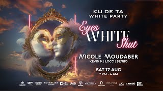 KU DE TA WHITE PARTY 2024 EYES WHITE SHUT [upl. by Jemimah]