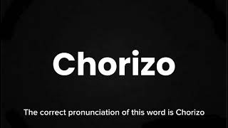 How to Pronounce Chorizo Correctly  English Pronunciation Guide [upl. by Atiuqel]