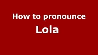 How to pronounce Lola FrenchFrance  PronounceNamescom [upl. by Shippee]