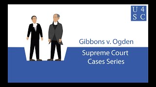 Gibbons v Ogden 1824  Supreme Court Cases Series  Academy 4 Social Change [upl. by Adrianne]