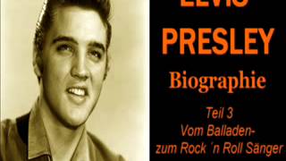 Elvis Biographie Teil 3 Vom Balladen zum Rock´n Roll Sänger [upl. by Nylessoj696]