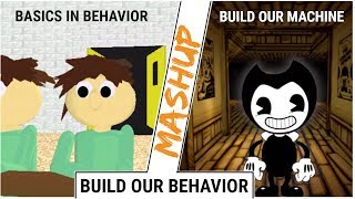 Mashup Build Our Behavior My Ver Basics in Behavior and Build our Machine TLT amp DAGames [upl. by Roosnam900]