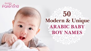 50 Popular and Unique Arabic Baby Boy Names  Arabic Boy Names  Arabic Baby Boy Names with Meanings [upl. by Swain277]