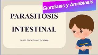 Parasitosis Intestinal Giardiasis y Amebiasis [upl. by Adrell]