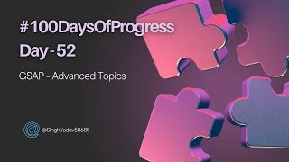 🚀 Day 52 of 100DaysOfProgress Advanced GSAP Techniques [upl. by Krefetz82]