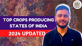 2024 Updated  Top Crop Producing States of India  For JKSSB JKPSC UPSC SSC IBPS RRB  Tawqeer Sir [upl. by Nickolai2]