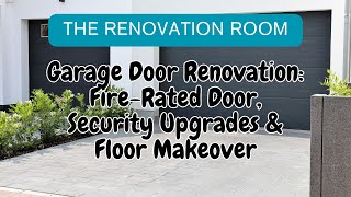 Garage Door Renovation FireRated Door Security Upgrades amp Floor Makeover [upl. by Lirret]