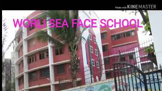 WORLI SEA FACE SCHOOL [upl. by Saticilef]