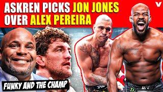 Ben Askren TAKES Jon Jones over Alex Pereira in heavyweight fight  Funky amp Champ w Daniel Cormier [upl. by Aker]