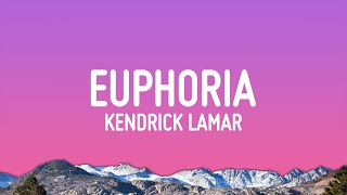 Kendrick Lamar  Euphoria Lyrics Drake Diss [upl. by Leur]