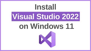 How to Install Visual Studio On Windows 11 [upl. by Ube]