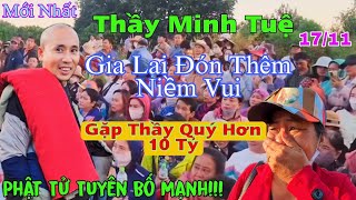 Mới Nhất Thầy Minh Tuệ Sáng 1711 Phật Tử Tuyên Bố Mạnh Cho 10 TỷKhông Quý Bằng Gặp Thầy [upl. by Dardani]