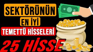 2024de Sektörünün En İyi Temettü Hisseleri 12 sektörden 25 hisse TEMETTÜ YATIRIMI ŞİRKETLERİ [upl. by Oatis]