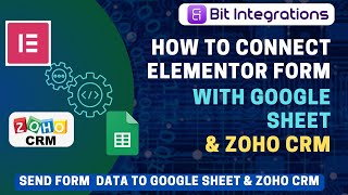 How To Connect WordPress Form to Google Sheet amp ZOHO CRM  Bit Integration Plugin [upl. by Aromas726]