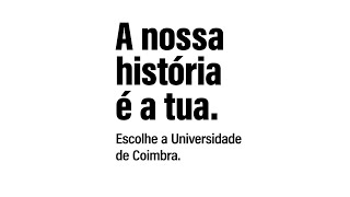 Universidade de Coimbra  A Nossa História é a Tua [upl. by Acinomad]