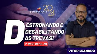 quotDestronando e desabilitando as trevasquot DOMINGO l 2024  Tempo de Excelência [upl. by Ydualc]