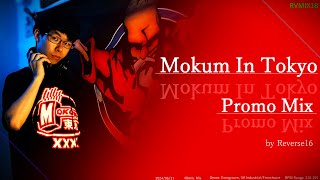 「Mokum In Tokyo」 Promotion Mix by Reverse16 [upl. by Yliah]