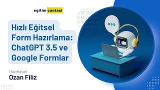 Hızlı Eğitsel Form Hazırlama ChatGPT 35 ve Google Formlar [upl. by Emirak]