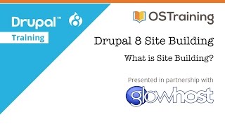 Drupal 8 Site Building Lesson 6 What is Site Building [upl. by Allare]