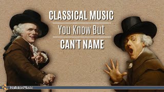 Classical Music You Know But Can’t Name [upl. by Ahtreb]