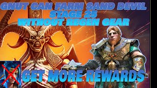 GET MORE REWARDS BY USING GNUT ON STAGE 25 WITHOUT REGEN GEAR SAND DEVIL [upl. by Assenaj273]