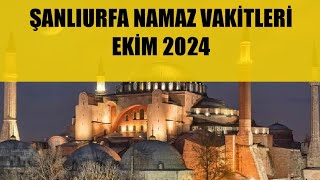 Şanlıurfa Namaz Vakitleri  EKİM 2024 [upl. by Letta]