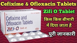 Zifi O 200 For Typhoid  Zifi O 200 Tablet Used For  Cefixime amp Ofloxacin Tablets [upl. by Squier226]