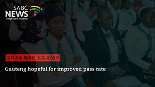 2024 NSC Exams  Gauteng hopeful for improved pass rate [upl. by Volnay]