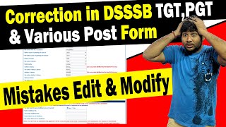 Mistakes Correction in DSSSB TGT PGT amp Various Post Online Form  Edit amp Modify DSSSB Form [upl. by Kciredorb]