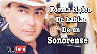 Como habla un sonorense [upl. by Ative]