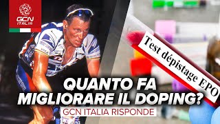 Il doping quanto può migliorare le prestazioni  GCN Italia risponde [upl. by Enisamoht]