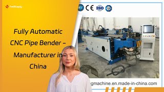 Fully Automatic CNC Pipe Bender  Manufacturer in China [upl. by Eiramnna260]