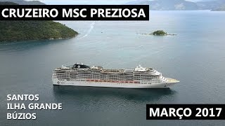 Navio MSC Preziosa  Santos  Ilha Grande  Búzios [upl. by Debbee165]