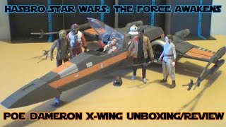 Hasbro Star Wars The Force Awakens Poes XWing with Poe Dameron UnboxingReviewDemonstation [upl. by Ymarej]