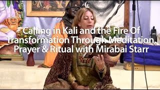 Calling in Kali and the Fire Of Transformation Through Meditation Prayer amp Ritual [upl. by Siramad156]