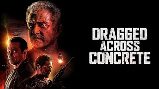 Dragged Across Concrete Full Movie Story Teller  Facts Explained  Hollywood Movie  Mel Gibson [upl. by Anoid46]