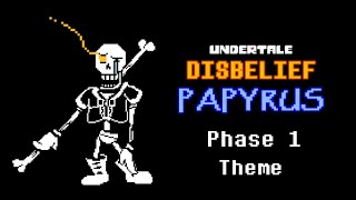 Undertale Disbelief Papyrus Phase 1 Theme  AlterPex [upl. by Jewel707]