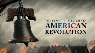 Ultimate General American Revolution [upl. by Forster]