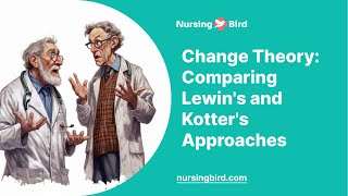 Change Theory Comparing Lewins and Kotters Approaches  Essay Example [upl. by Orabelle]