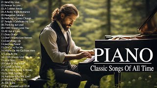 500 Most Famous Beautiful Piano Melodies  The Best Relaxing Piano Instrumental Love Songs Playlist [upl. by Vihs]