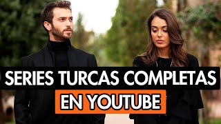 10 SERIES TURCAS COMPLETAS EN YOUTUBE DOBLADAS AL ESPAÑOL [upl. by Grannie94]