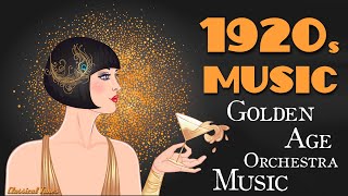 1920s Music Golden Age Orchestra Music  Old Dusty Fascinated Grooves Playlist [upl. by Dib]