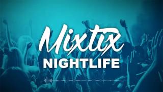 Mixtix  Nightlife Original Mix [upl. by Quincey]