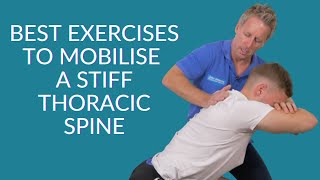 Best Exercises to Mobilise a Very Stiff Thoracic Spine [upl. by Moya]