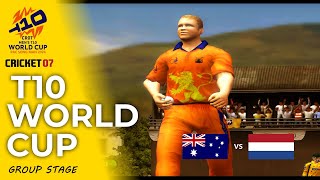 T10 WORLD CUP Group Stage  AUSTRALIA v NETHERLANDS  Cricket 07 Gameplay [upl. by Leamsi639]